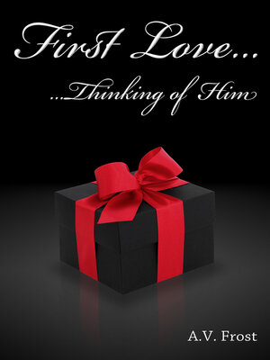 cover image of First Love...Thinking of Him